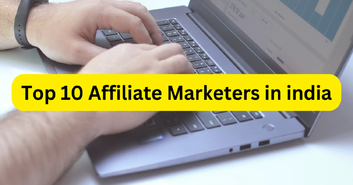 Top 10 Affiliate Marketers in india