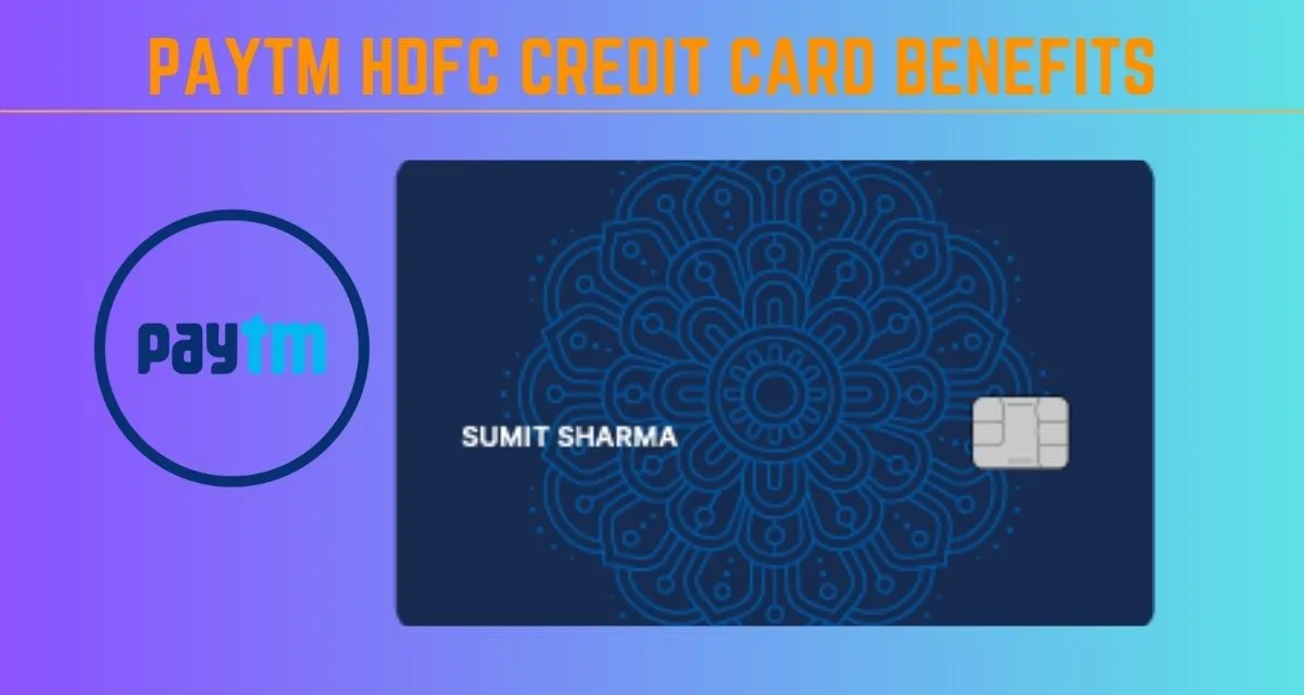 Paytm HDFC Credit Card Benefits